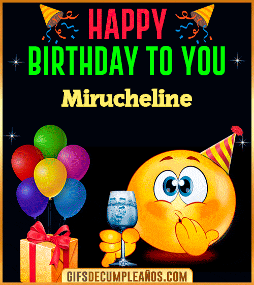 GiF Happy Birthday To You Mirucheline