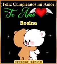 GIF Feliz Cumpleaños mi amor Te amo Rosina
